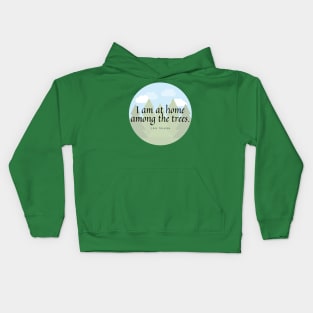 I am at Home Among the Trees Kids Hoodie